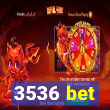 3536 bet